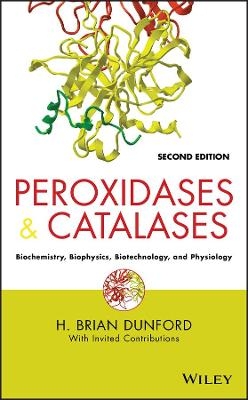 Peroxidases and Catalases - H. Brian Dunford