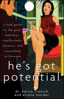 He's Got Potential - Belisa Vranich, Ariane Marder