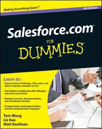 Salesforce.com For Dummies - Tom Wong, Liz Kao, Matt Kaufman