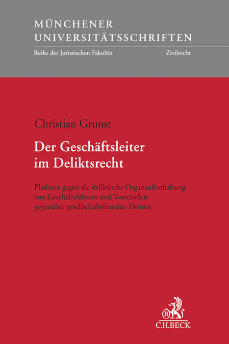 Der Geschäftsleiter im Deliktsrecht - Christian Grunst