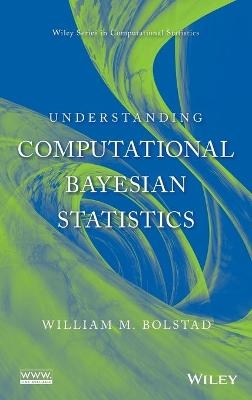 Understanding Computational Bayesian Statistics - William M. Bolstad