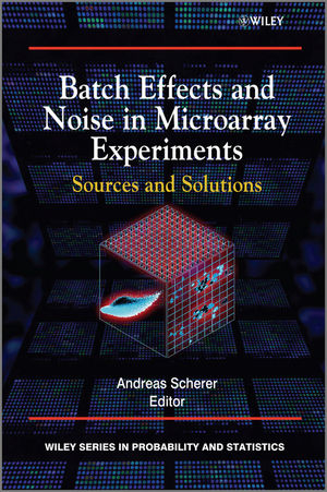 Batch Effects and Noise in Microarray Experiments - Andreas Scherer