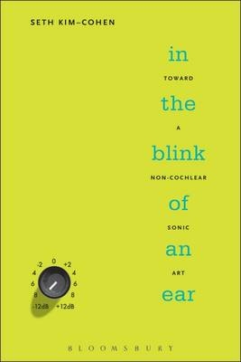 In the Blink of an Ear - Seth Kim-Cohen