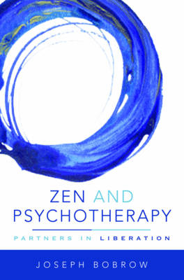 Zen and Psychotherapy - Joseph Bobrow