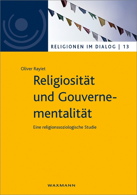 Religiosität und Gouvernementalität -  Oliver Rayiet