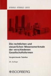 Die rechtlichen und steuerlichen Wesensmerkmale - Heinz Stehle, Anselm Stehle, Norbert Leuz