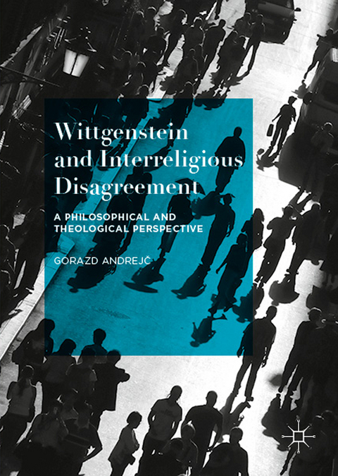 Wittgenstein and Interreligious Disagreement - Gorazd Andrejč