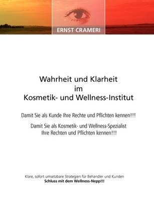 Wahrheit und Klarheit im Kosmetik- und Wellness-Institut - Ernst Crameri