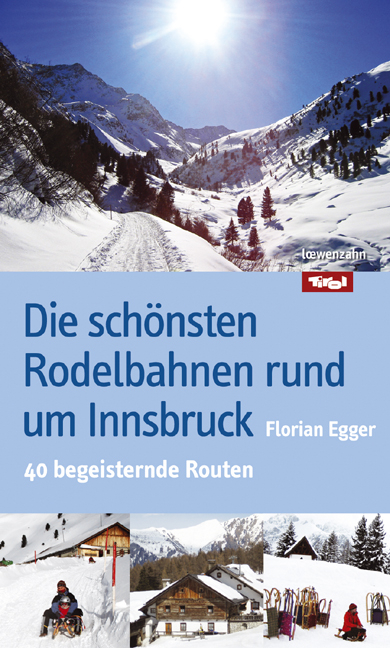 Die schönsten Rodelbahnen rund um Innsbruck - Florian Egger