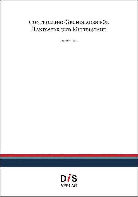 Controlling Grundlagen für Handwerk und Mittelstand - Carsten Weber