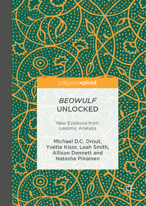 Beowulf Unlocked - Michael D.C. Drout, Yvette Kisor, Leah Smith, Allison Dennett, Natasha Piirainen