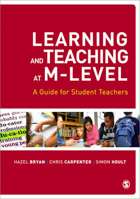 Learning and Teaching at M-Level - Hazel Bryan, Chris Carpenter, Simon Hoult