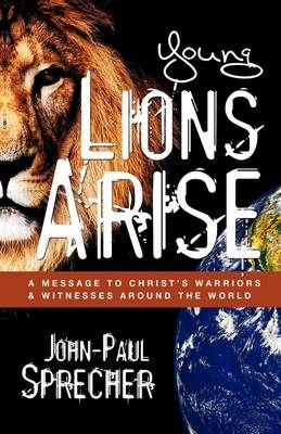 Young Lions Arise - John-Paul Sprecher