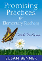 Promising Practices for Elementary Teachers - Susan M. Benner