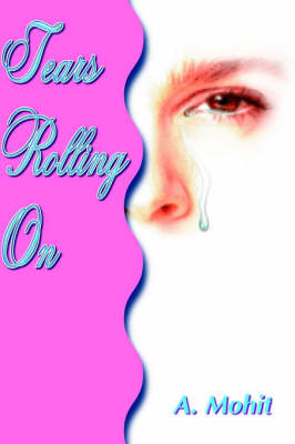 Tears Rolling on - A Mohit