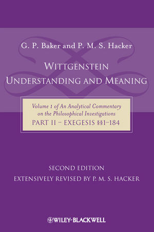 Wittgenstein: Understanding And Meaning - Gordon P. Baker, P. M. S. Hacker