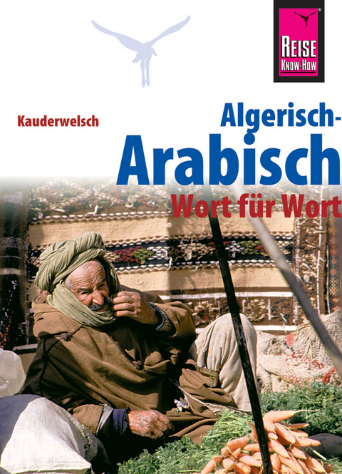 Reise Know-How Sprachführer Algerisch-Arabisch - Wort für Wort - Daniel Krasa