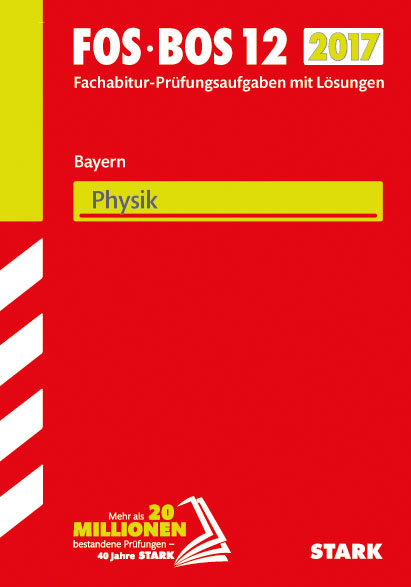 Abiturprüfung FOS/BOS Bayern - Physik 12. Klasse