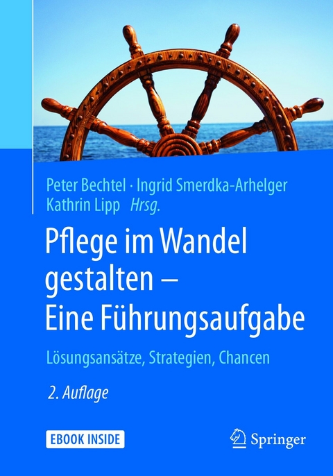 Pflege im Wandel gestalten - Eine Führungsaufgabe - 