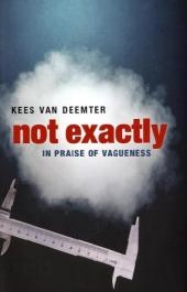 Not Exactly - Kees van Deemter