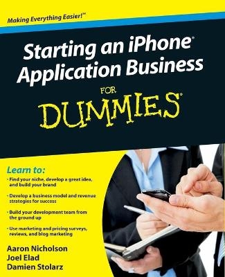 Starting an iPhone Application Business For Dummies - Aaron Nicholson, Joel Elad, Damien Stolarz
