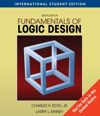 Fundamentals of Logic Design, International Edition - Jr. Roth  Charles, Larry Kinney