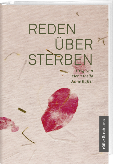 Reden über Sterben - Elena Ibello, Anne Rüffer, Claudia Graf-Grossmann, Eva Bergsträsser, Simon Peng-Keller