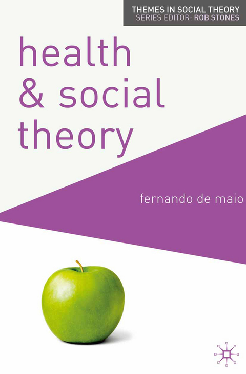 Health and Social Theory - Fernando De Maio