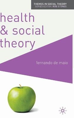 Health and Social Theory - Fernando De Maio