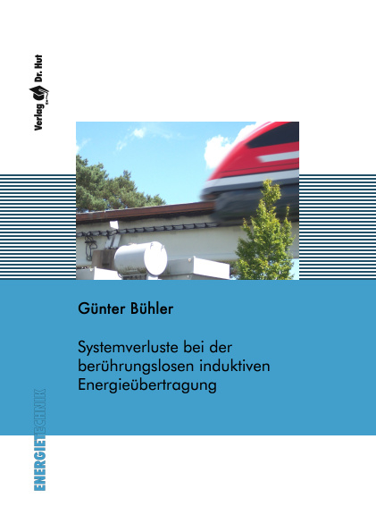 Systemverluste bei der berührungslosen induktiven Energieübertragung - Günter Bühler