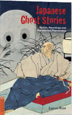 Japanese Ghost Stories - Catrien Ross