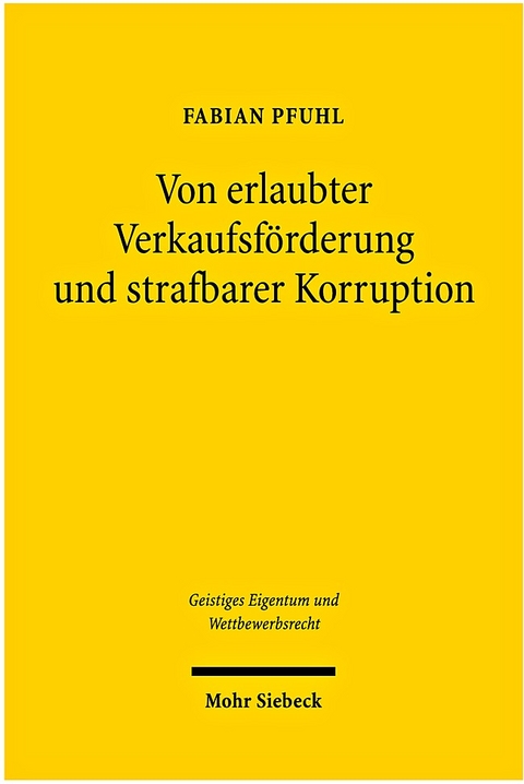 Von erlaubter Verkaufsförderung und strafbarer Korruption - Fabian Pfuhl