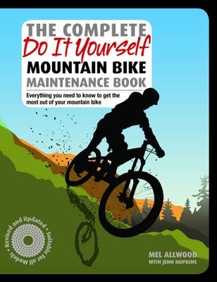 The Complete Do it Yourself Mountain Bike Maintenance Book - Mel Allwood