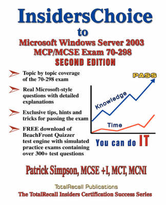InsidersChoice to MCP/MCSE Exam 70-298 Windows Server 2003 Certification - Patrick Simpson