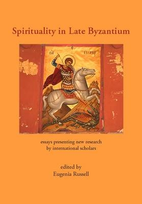 Spirituality in Late Byzantium - 