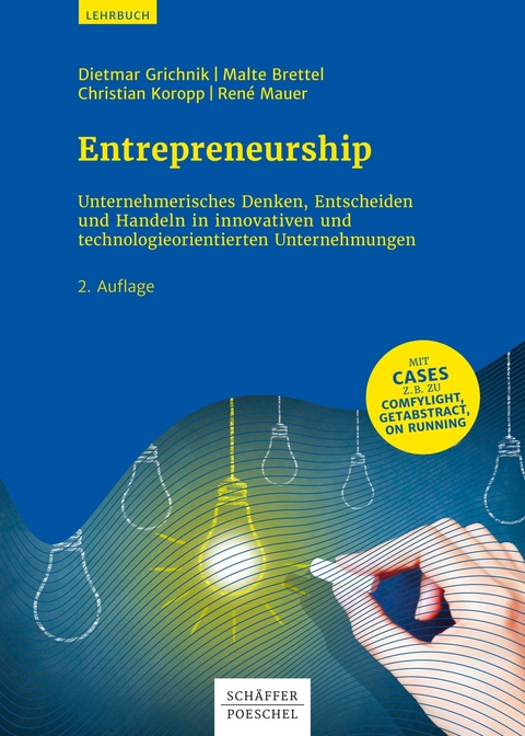 Entrepreneurship - Dietmar Grichnik, Malte Brettel, Christian Koropp, René Mauer