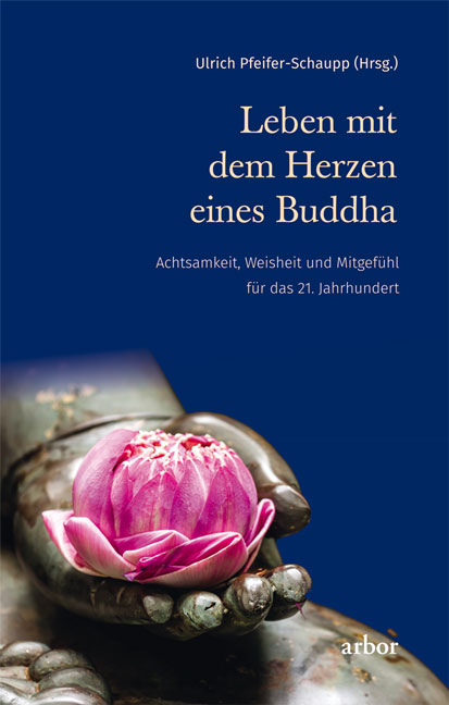 Leben mit dem Herzen eines Buddha - 