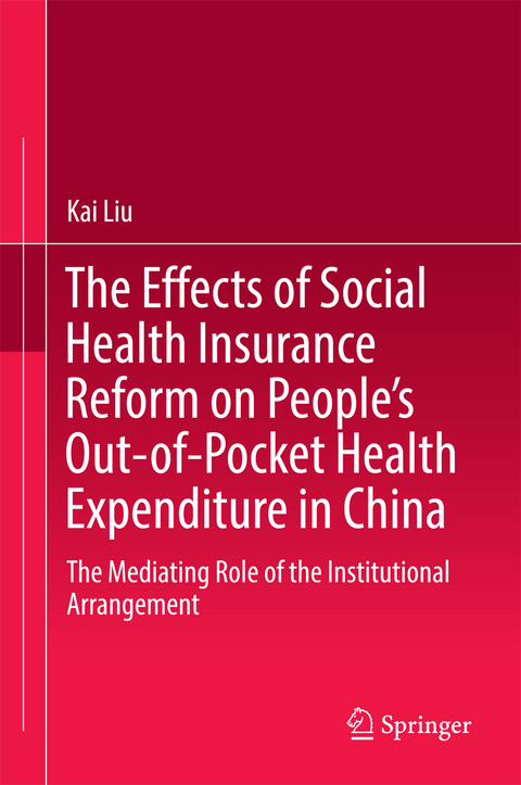 The Effects of Social Health Insurance Reform on People’s Out-of-Pocket Health Expenditure in China - Kai Liu