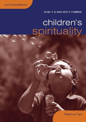 Children's Spirituality - Rebecca Nye