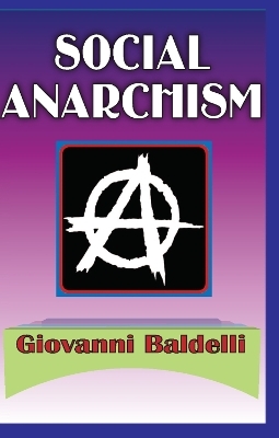 Social Anarchism - Margaret C. Simms, Giovanni Baldelli