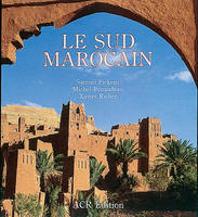 Le Sud Marocain - Samuel Pickens, Michel Renaudeau, Xavier Richer