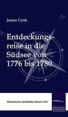 Entdeckungsreise in die Südsee von 1776 bis 1780 - James Cook