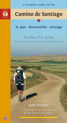 Pilgrim'S Guide to the Camino De Santiago - John Brierley