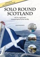 Solo Round Scotland - Alan Rankin
