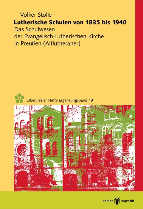 Lutherische Schulen von 1835 bis 1940 - Volker Stolle