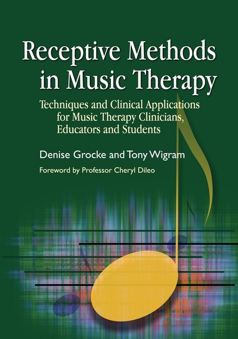 Receptive Methods in Music Therapy - Denise Grocke, Tony Wigram