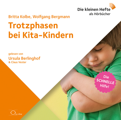 Trotzphasen bei Kita-Kindern - Britta Kolbe, Wolfgang Bergmann