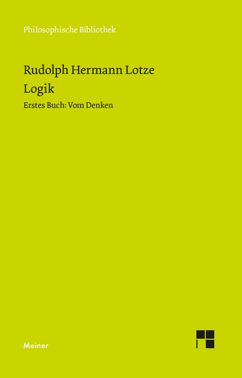 Logik, Erstes Buch. Vom Denken -  Rudolph Hermann Lotze