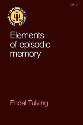 Elements of Episodic Memory - Endel Tulving