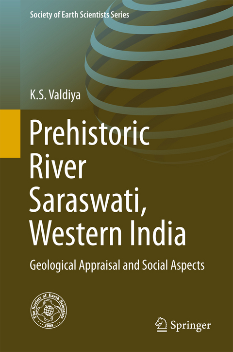 Prehistoric River Saraswati, Western India - K.S. Valdiya